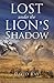 Lost Under the Lion's Shadow by David Ray