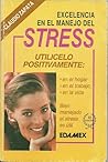Excelencia en el manejo del stress by Claudio Zapata