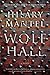 Wolf Hall (Thomas Cromwell, #1)