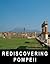 Rediscovering Pompeii