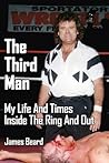 The Third Man: My Life and Times inside the Ring and Out