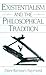 Existentialism and the Philosophical Tradition by Diane Raymond Existentialism and the Philosophical Tradition by Diane Raymond
