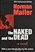 The Naked and the Dead by Norman Mailer The Naked and the Dead by Norman Mailer