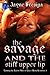 The Savage and the Stiff Upper Lip (Taming the Tudor Male in Three Easy Lessons #3)