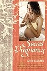 Sacred Pregnancy:...