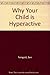 Why Your Child Is Hyperactive