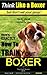 Boxer, Boxer Training AAA AKC: "Think Like a Dog...But Don't Eat Your Poop! " | Boxer Expert Breed Dog Training | How to Train Your Boxer: How to Train Your Boxer