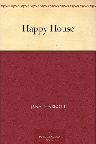 Happy House (Kindle Edition)