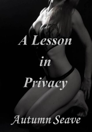 A Lesson in Privacy (The Lessons Book 1)