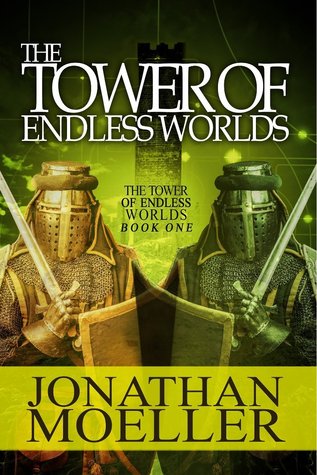 The Tower of Endless Worlds (Tower of Endless Worlds, #1)