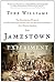 The Jamestown Experiment: The Remarkable Story of the Enterprising Colony and the Unexpected Results That Shaped America