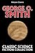 Classic Science Fiction Collection: George O. Smith (Halcyon Classics)