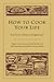 How to Cook Your Life by Dōgen How to Cook Your Life by Dōgen