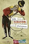 Life is a Circus Run by a Platypus Book cover for Life is a Circus Run by a Platypus