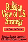 The Russian View of U.S. Strategy