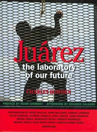 Juarez: The Laboratory of Our Future (Hardcover)