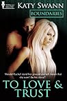 To Love and Trust