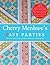 Cherry Menlove's Easy Parties: How to Create the Perfect Summer Celebration