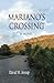 Mariano's Crossing by David M. Jessup Mariano's Crossing by David M. Jessup