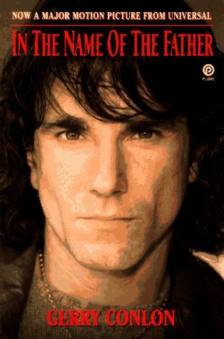 In the Name of the Father: The Story of Gerry Conlon of the Guildford Four (Paperback)