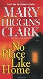 No Place Like Home by Mary Higgins Clark