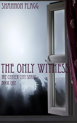 The Only Witness (Center City, #1)