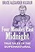 Four Minutes Past Midnight: True Tales of the Supernatural