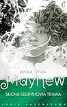 Sucha sierpniowa trawa by Anna Jean Mayhew