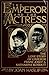 The Emperor & the Actress: ...