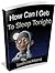 How Can I Get To Sleep At Night: Sleeping Sound Secrets