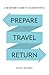 Prepare, Travel, Return by Bailey Richert