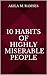 10 Habits of Highly Miserable People