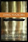 Living Yogācāra: ...