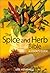 The Spice and Herb Bible: A Cook's Guide