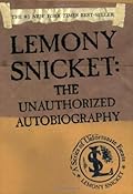 Lemony Snicket: The Unauthorized Autobiography