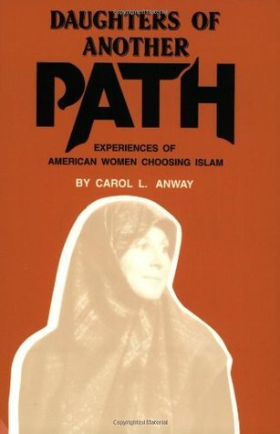 Daughters of Another Path: Experiences of American Women Choosing Islam (Paperback)