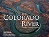 The Colorado River: Flowing Through Conflict