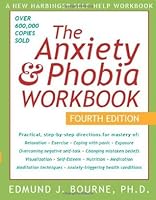 The Anxiety and Phobia Workbook