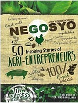 Go Negosyo: Joey Concepcion's 50 Inspiring Stories of Agri-Entrepreneurs