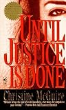 Until Justice Is ...