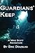 Guardians' Keep: Mystery below the Adriatic (A Mike Scott Thriller Book 3)