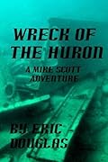 Wreck of the Huron: Cuban Secrets