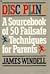 Discipline: A Sourcebook of Fifty Failsafe Techniques for Parents