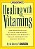 Prevention's Healing with Vitamins by Prevention Magazine Health ... Prevention's Healing with Vitamins by Prevention Magazine Health ...