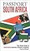 Passport South Africa: Your Pocket Guide to South African Business, Customs & Etiquette (Passport to the World)