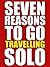 Seven Reasons To Go Travell...