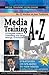 Media Training A-Z