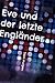 Eve und der letzte Engländer