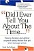 Did I Ever Tell You About the Time: How to Develop and Deliver a Speech Using Stories that Get Your Message Across