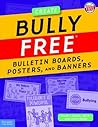 Bully Free Bulletin Boards, Posters, and Banners
